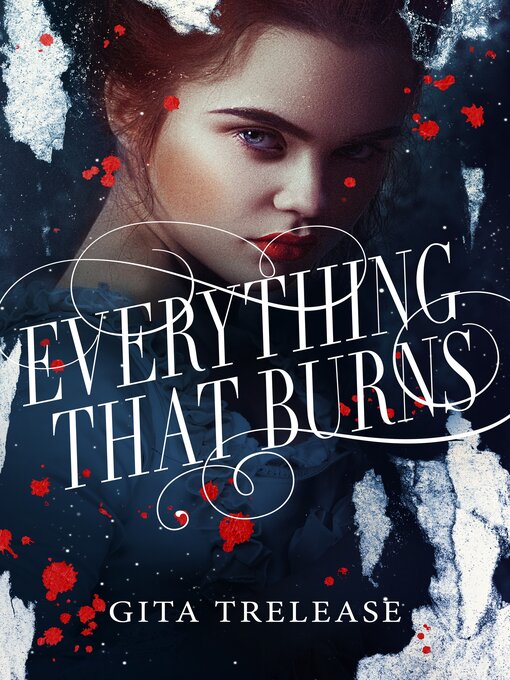 Title details for Everything That Burns by Gita Trelease - Wait list